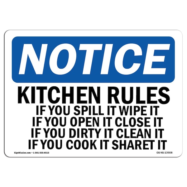 Safety Sign, OSHA Notice, 12" Height, Kitchen Rules If You Spill It Wipe It If Sign, Landscape